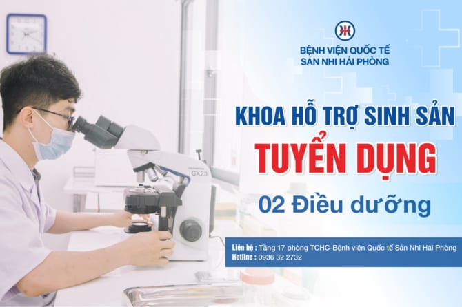 Bệnh viện Quốc tế Sản Nhi Hải Phòng tuyển dụng nhân sự Khoa Hỗ trợ sinh sản