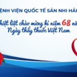 Chào mừng kỉ niệm 68 năm ngày Thầy thuốc Việt Nam (27/02/1955 – 27/02/2023)