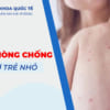 Chủ động phòng chống bệnh sởi ở trẻ nhỏ