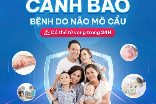 Bệnh do Não mô cầu – Có thể tử vong trong 24H
