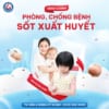 TĂNG CƯỜNG PHÒNG, CHỐNG BỆNH SỐT XUẤT HUYẾT