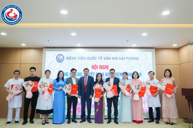 HỘI NGHỊ CÔNG BỐ CÁC QUYẾT ĐỊNH THÀNH LẬP CÁC TRUNG TÂM, KHOA, PHÒNG VÀ BỔ NHIỆM LÃNH ĐẠO BỆNH VIỆN QUỐC TẾ SẢN NHI HẢI PHÒNG
